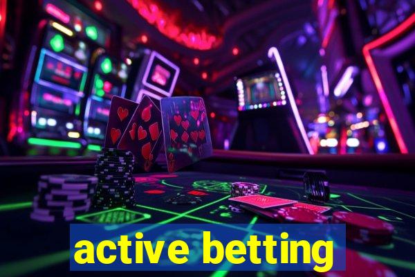 active betting