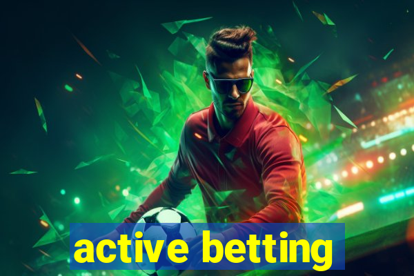 active betting