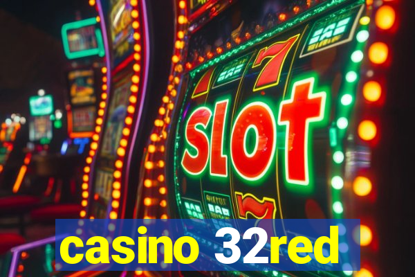 casino 32red