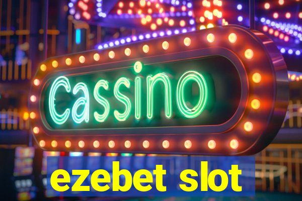 ezebet slot