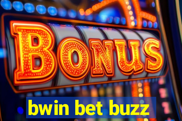 bwin bet buzz