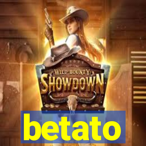 betato