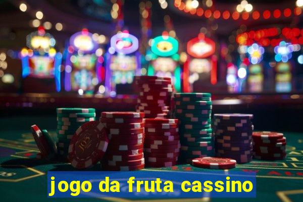 jogo da fruta cassino