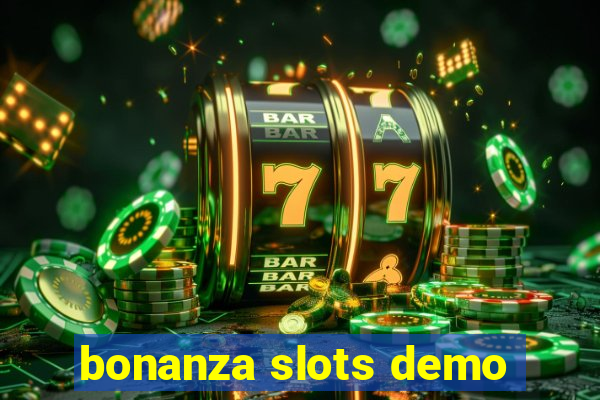 bonanza slots demo