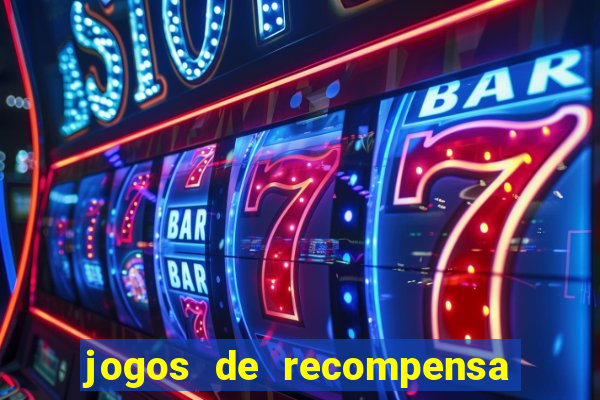 jogos de recompensa em dinheiro