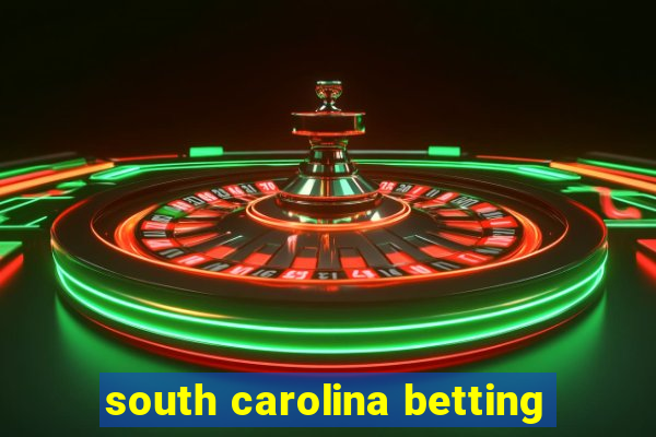 south carolina betting