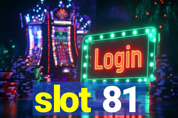 slot 81