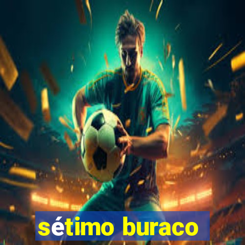 sétimo buraco