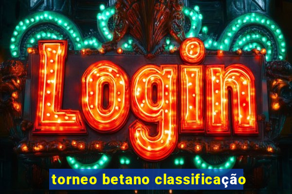 torneo betano classificação