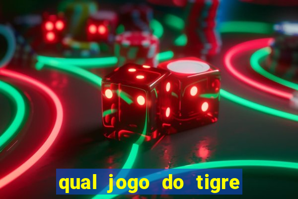 qual jogo do tigre paga mais