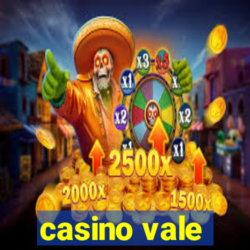 casino vale