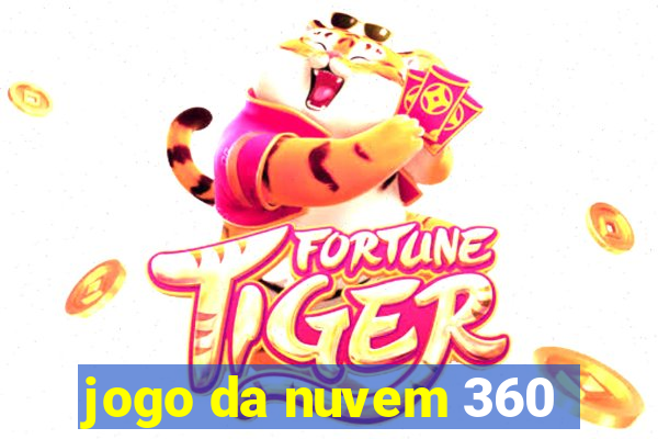 jogo da nuvem 360