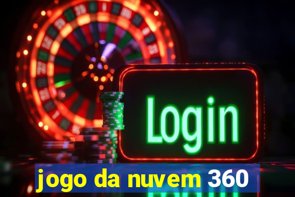 jogo da nuvem 360