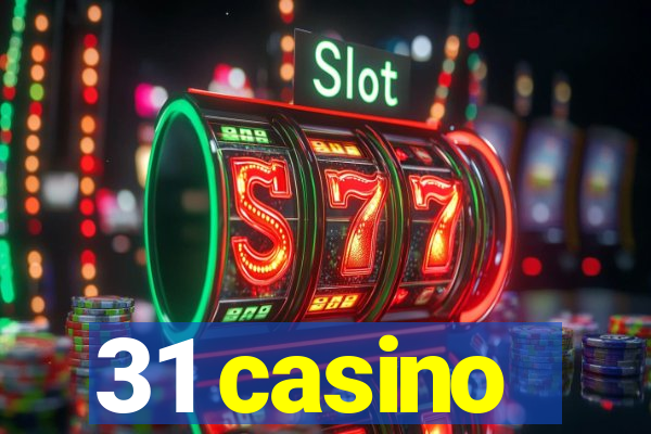 31 casino