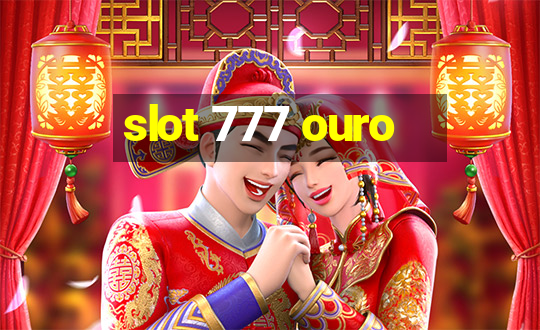 slot 777 ouro