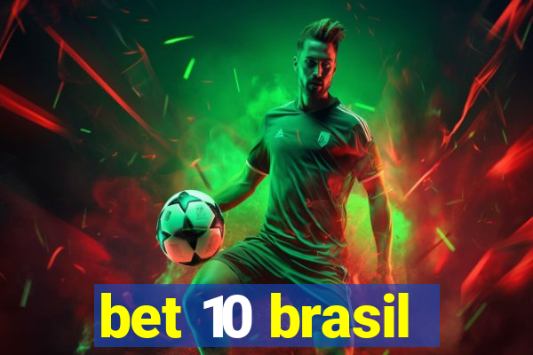 bet 10 brasil