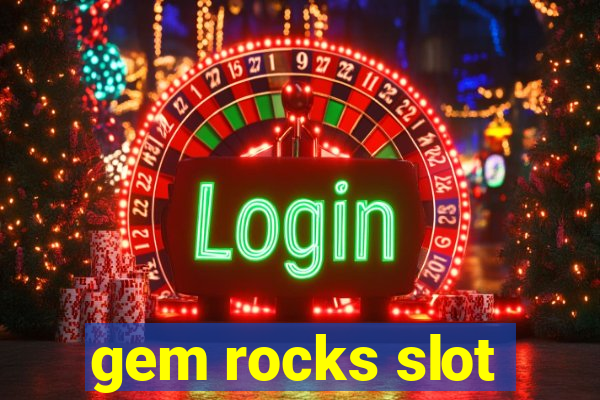 gem rocks slot