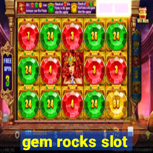 gem rocks slot