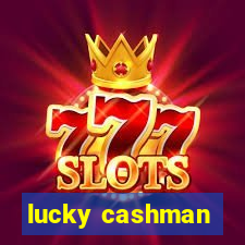 lucky cashman