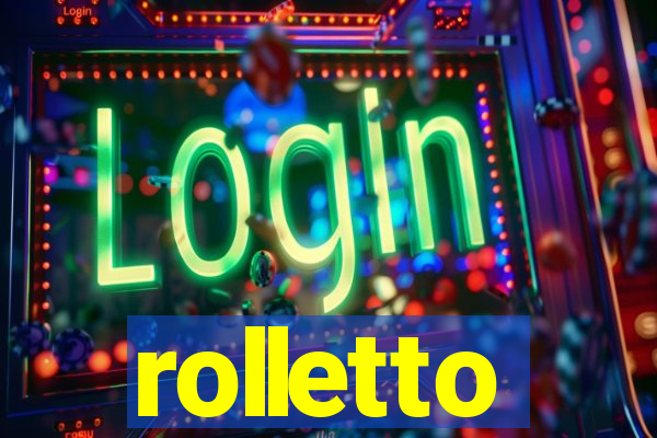 rolletto