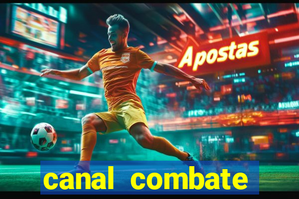 canal combate online ao vivo multicanais