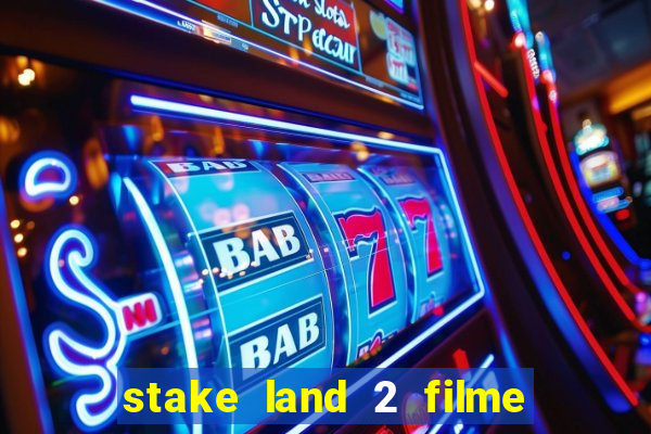 stake land 2 filme completo dublado