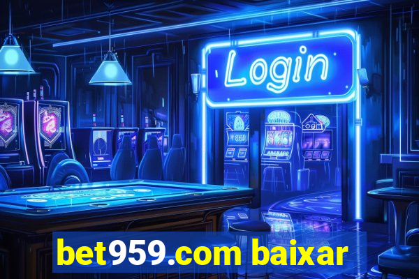 bet959.com baixar