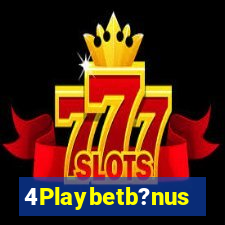 4Playbetb?nus