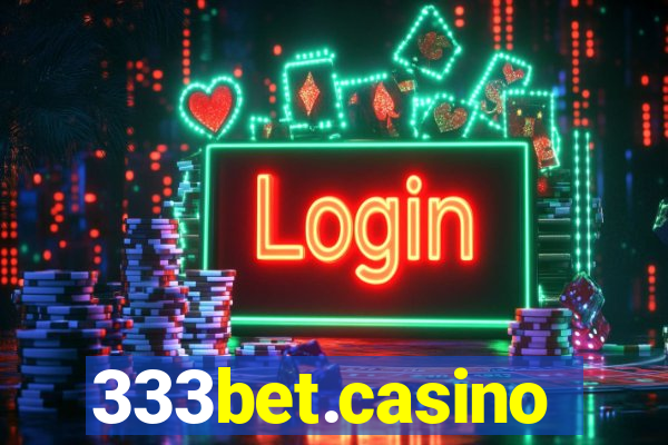 333bet.casino