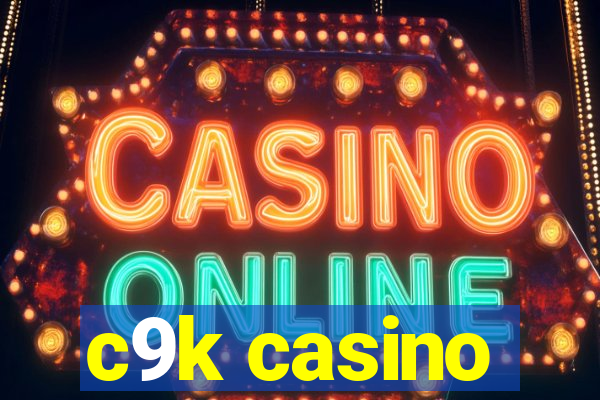 c9k casino