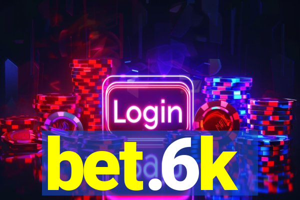 bet.6k