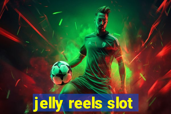 jelly reels slot