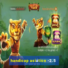 handicap asiático -2.5