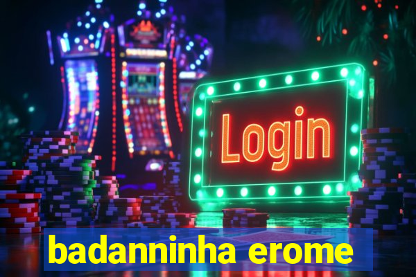 badanninha erome