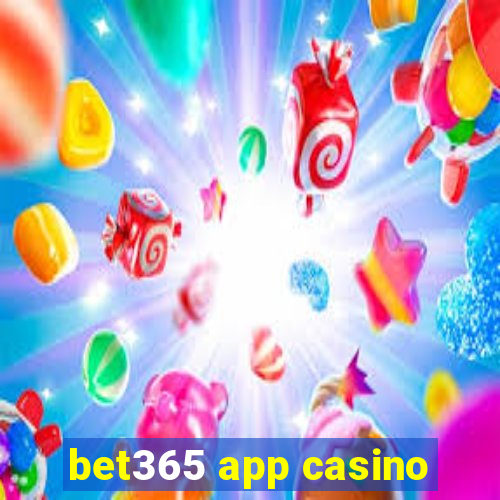 bet365 app casino