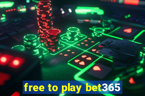 free to play bet365