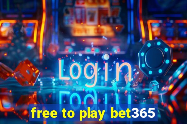 free to play bet365