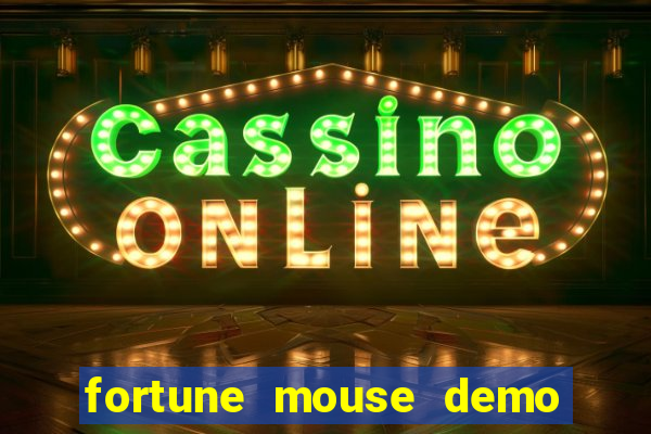 fortune mouse demo grátis dinheiro infinito