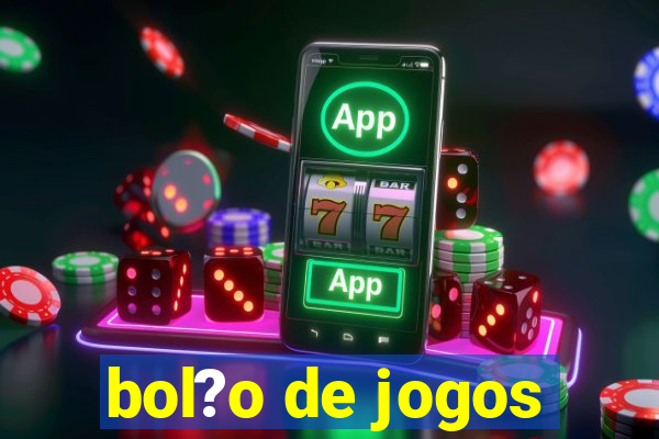 bol?o de jogos