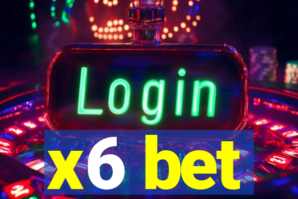 x6 bet