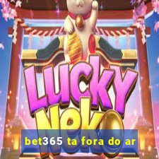 bet365 ta fora do ar