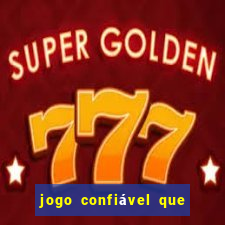 jogo confiável que ganha dinheiro