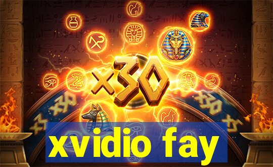 xvidio fay