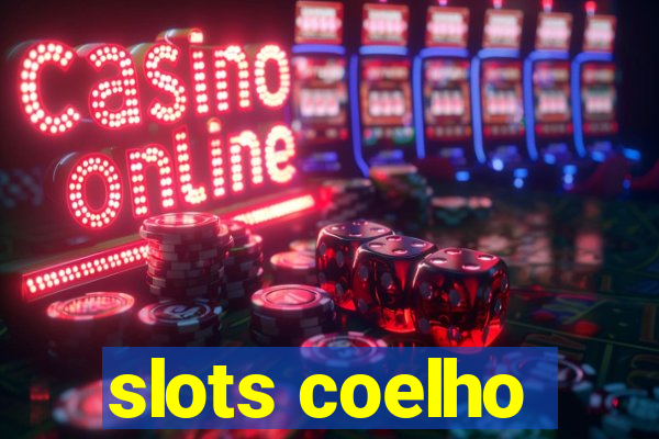 slots coelho