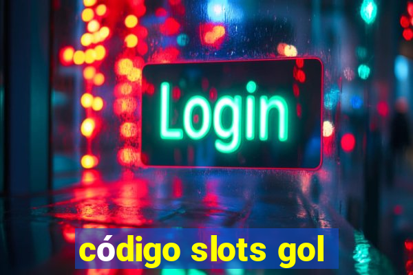 código slots gol