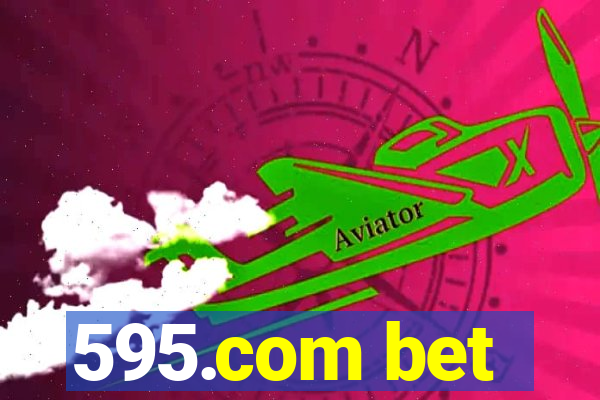 595.com bet