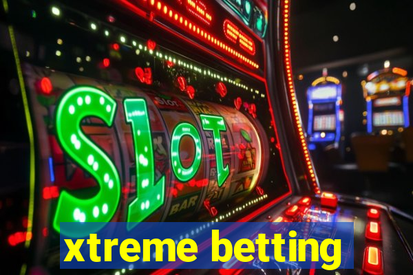 xtreme betting