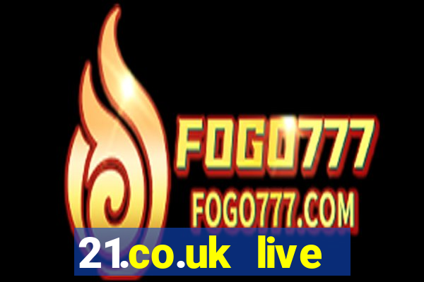 21.co.uk live casino bonus