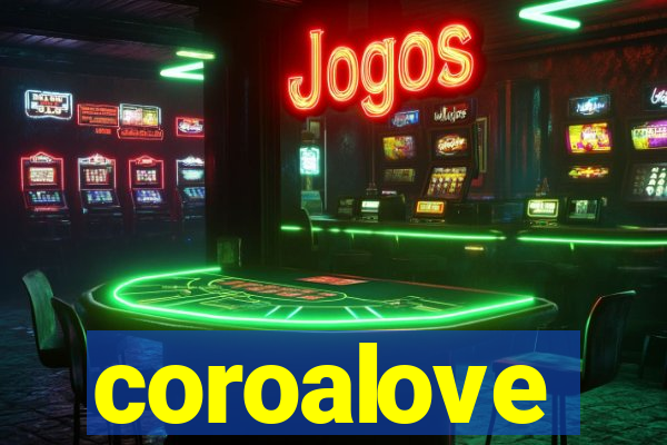 coroalove