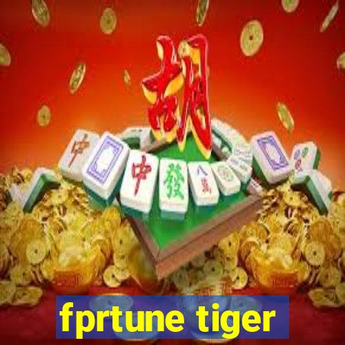 fprtune tiger